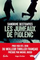 Les jumeaux de Piolenc - Prix VSD RTL du meilleur thriller français présidé par Michel Bussi