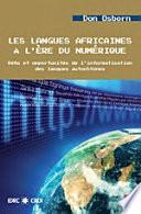 Les Langues Africaines a L'ere Numerique : Defis Et Opportunites de L'informatisation Des Langues Autochtones