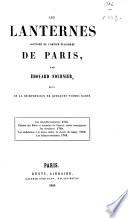 Les lanternes. Histoire de l'ancien éclairage de Paris ... Suivi de la réimpression de quelques poèmes rares
