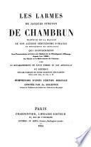 Les larmes de Jacques Pineton de Chambrun, Pasteur de la maison de son Altesse Sérénissime d'Orange ...