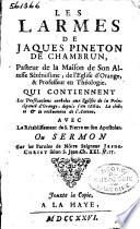 Les larmes de Jacques Pineton de Chambrun [...] qui contiennent les persecutions arrivées aux eglises de la principauté d'Orange, depuis l'an 1660 [...] ou Sermon sur [...] S. Jean Ch. XXI. (vers). 15