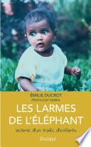 Les larmes de l'éléphant - Victime d'un trafic d'enfant