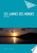 Les Larmes des mondes