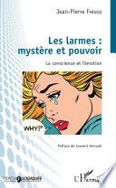 Les larmes : mystère et pouvoir