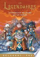 Les Légendaires Aventures - L'éternité ne dure qu'un temps