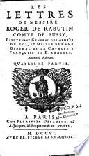 Les Lettres de messire Roger de Rabutin, comte de Bussy,... Nouvelle edition. Premiere partie [-Quatrieme partie]