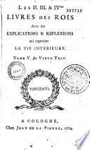 Les Livres de l'Ancien Testament avec des explications & réflexions qui regardent la vie intérieure