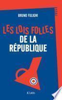 Les lois folles de la République