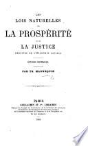 Les Lois naturelle de la Prospérité et de la Justice déduites de l'économie sociale. Études critiques