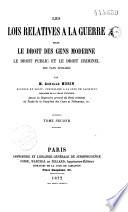 Les lois relatives à la guerre selon le droit des gens modernes