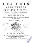 Les Loix criminelles de France dans leur ordre naturel
