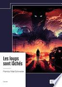 Les loups sont lâchés