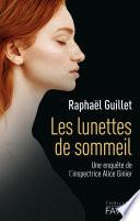 Les lunettes de sommeil - Une enquête de l'inspectrice Alice Ginier