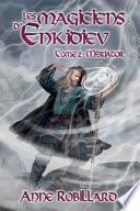 Les magiciens d'Enkidiev T2 - Mériador