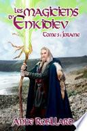 Les magiciens d'Enkidiev T5