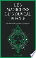 Les magiciens du nouveau siècle
