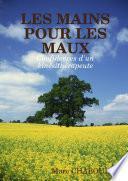 LES MAINS POUR LES MAUX Confidences d'un kinŽsithŽrapeute