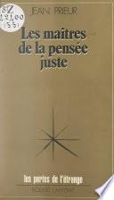 Les maîtres de la pensée juste