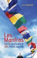 Les Mantras - ou la puissance des mots sacrés