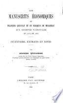 Les manuscrits économiques de François Quesnay et du marquis de Mirabeau aux Archives nationales (M. 778 à M. 785).