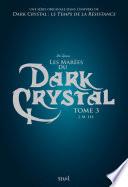 Les Marées du Dark Crystal - tome 3