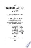 Les marqés de la guerre a Lyon et l'armée de Garibaldi