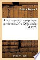 Les Marques Typographiques Parisiennes, Xve-Xvie Siècles