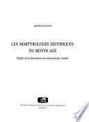 Les martyrologes historiques du Moyen Age