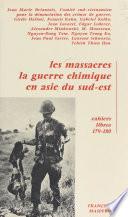 Les massacres, la guerre chimique en Asie du Sud-Est