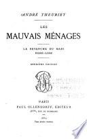 Les mauvais ménages ; La revanche du mari ; Rose-Lise