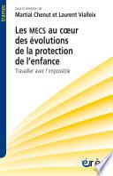 Livre Les MECS au cœur des évolutions de la protection de l'enfance