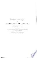 Les médailles historiques du règne de Napoléon le Grand, empereur et roi
