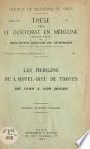 Les médecins de l'Hôtel-Dieu de Troyes, de 1569 à nos jours