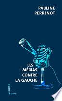 Les médias contre la gauche