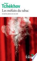 Les méfaits du tabac et autres pièces en un acte