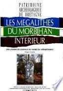 Les mégalithes du Morbihan intérieur