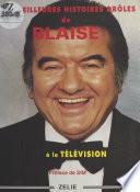 Les meilleures histoires de Blaise à la télévision
