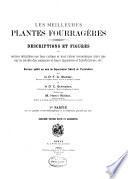 Les meilleures plantes fourrageres; descriptions et figures