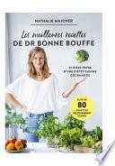 Les meilleures recettes de Dr Bonne Bouffe