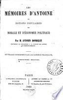 Les mémoires d'Antoine, ou: Notions populaires de morale et d'économie politique