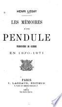 Les mémoires d'une pendule prisonnière de guerre en 1870-1871