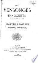 Les Mensonges innocents. Comédie en un acte, etc