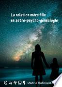 Les Mères et les filles en Astro-Psycho-Généalogie