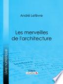 Les Merveilles de l'architecture