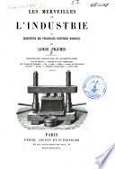 Les merveilles de l'industrie ou description des principales industries modernes