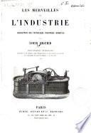 Les merveilles de l'industrie ou description des principales industries modernes