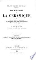 Les Merveilles de la Ceramique, ou l'art de façonner et décorer les vases en terre cuite, etc