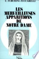 LES MERVEILLEUSES APPARITIONS DE NOTRE-DAME Par C. TURCHINI-ZUCARELLI