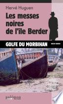 Les messes noires de l'île Berder