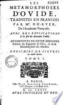 Les métamorphoses d'Ovide, en latin et françois, divisées en XV livres... traduction de Mr Pierre Du Ryer,...